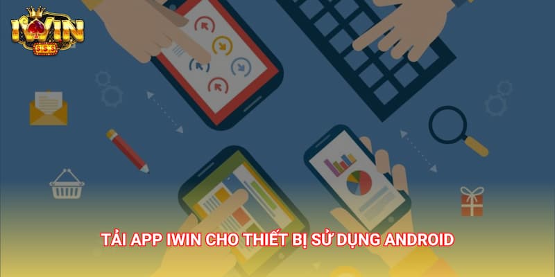 Lý Do Tải App iwin Trở Thành Lựa Chọn Hàng Đầu